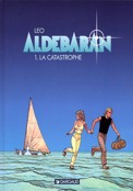 ["Aldebaran" tome 1 "La Catastrophe"]