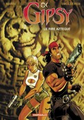 ["Gipsy" tome 6: "Le Rire Azteque"]