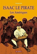 ["Isaac le pirate" tome 1: "Les Amriques"]
