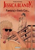 ["Jessica Blandy" tom 1: "Pamiêtaj o Enola Gay..." ]