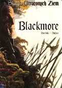 ["Skargi Utraconych Ziem" tom 2: "Blackmore"]